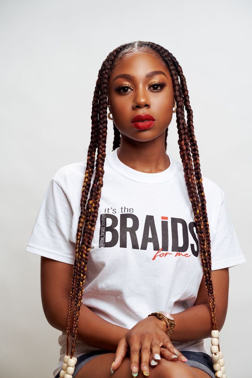"It's the Braids for Me" Tee